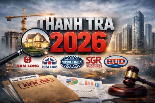 Nam Long, Him Lam, Saigonres và loạt “ông lớn” địa ốc có tên trong kế hoạch thanh tra 2026