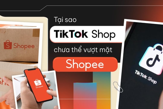 Tại sao TikTok Shop chưa thể vượt Shopee?