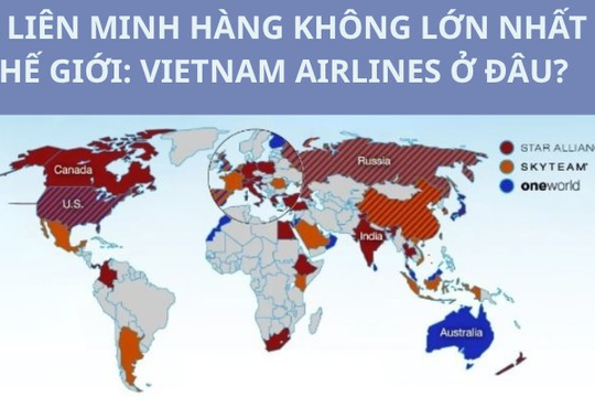 Khám phá 3 liên minh hàng không lớn nhất thế giới, Việt Nam có duy nhất Vietnam Airlines góp mặt
