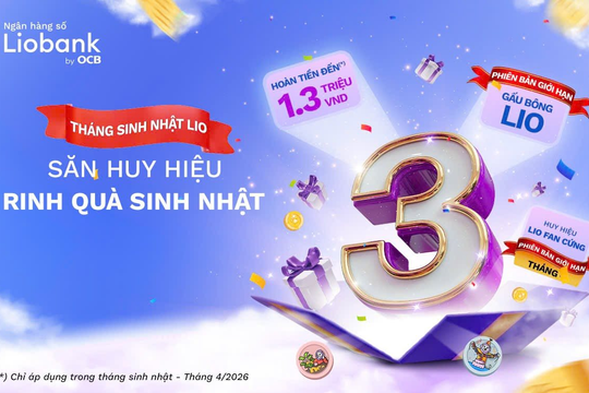 Mừng Liobank “lên 3”, mở ra loạt trải nghiệm và ưu đãi hấp dẫn