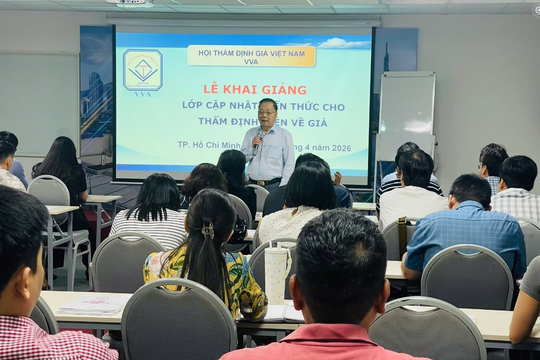Khai giảng khóa cập nhật kiến thức thẩm định giá CNKT.2026.02 tại TP.HCM