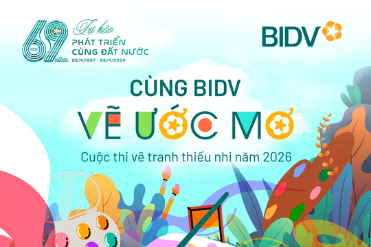 Cuộc thi tranh thiếu nhi “Cùng BIDV vẽ ước mơ”