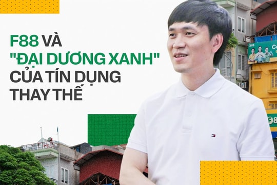 Hàng chục triệu người cần tiền nhưng khó vay ngân hàng: F88 nhìn thấy 'mỏ vàng' ở đâu?