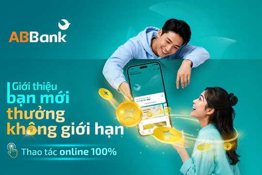 Rủ bạn mở app ABBank, nhận thưởng không giới hạn