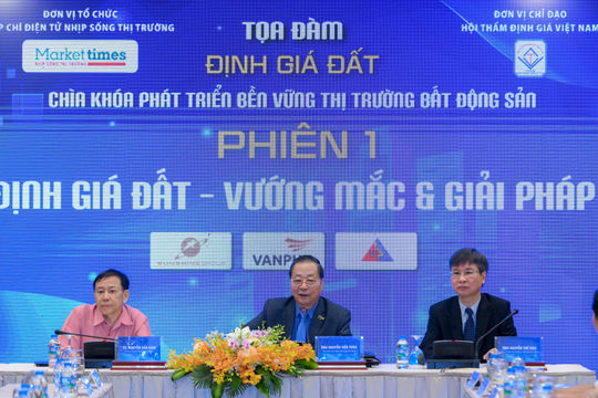 Phó Thủ tướng chỉ đạo nghiên cứu phản ánh từ Tọa đàm “Định giá đất – Chìa khoá phát triển bền vững thị trường bất động sản” do Markettimes tổ chức