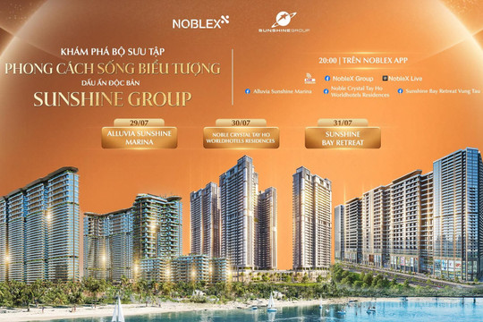 Khám phá bộ ba dự án của Sunshine Group, săn ưu đãi lên tới 500 triệu đồng/căn trên sóng livestream