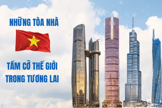 Cuộc đua 'chạm trời' của Vingroup, BRG, Thaiholdings, Sun Group: Loạt siêu tháp cao hơn 500m xô đổ kỷ lục cũ, ai sẽ xây tòa nhà cao nhất Việt Nam?
