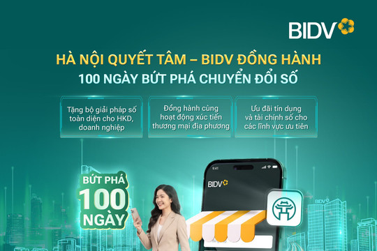 “100 ngày chuyển đổi số” tại Thủ đô: BIDV và những giải pháp trợ lực công nghệ, tài chính