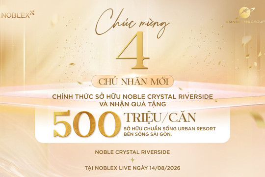 Gần 100% giỏ hàng “chốt deal” trên sóng livestream, quỹ căn đẹp tại Noble Crystal Riverside đang thu hẹp từng ngày