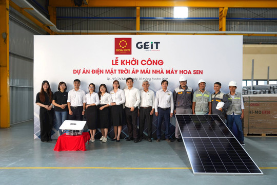 GEIT khởi công dự án điện mặt trời mái nhà thứ 10 cùng Tập đoàn Hoa Sen
