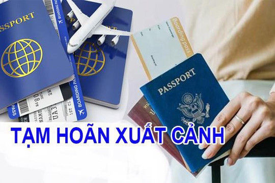 Cơ quan Thuế thông báo: Tạm hoãn xuất cảnh các cá nhân có tên trong danh sách sau đây
