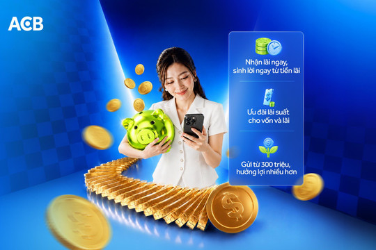 ACB: Tiền gửi lãi thông minh tái định nghĩa cách người dùng sử dụng lãi tiết kiệm