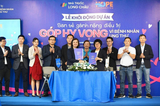 Long Châu cùng Quỹ Hope và các hãng dược chung tay san sẻ gánh nặng điều trị cho bệnh nhân ung thư