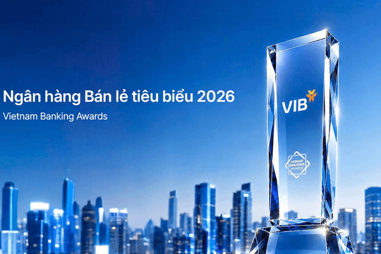 VIB – Ngân hàng bán lẻ tiêu biểu, dẫn đầu xu thế cá nhân hóa 