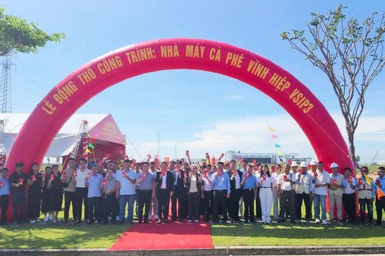 Vĩnh Hiệp khởi công nhà máy cà phê tại TP.HCM VSIP III, công suất 300.000 tấn/năm