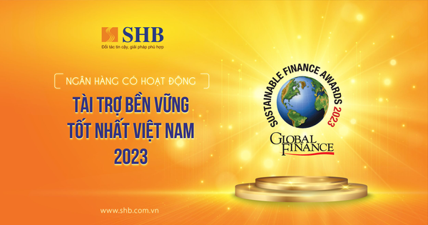 Read more about the article Global Finance vinh danh SHB là “Ngân hàng có hoạt động Tài trợ Bền vững tốt nhất” Việt Nam 2023