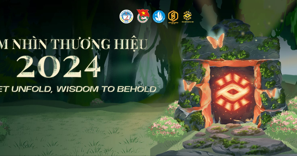 Chính thức mở đơn đăng ký trên toàn quốc cuộc thi Tầm nhìn thương hiệu 2024 – “Secret Unfold, Wisdom To Behold”