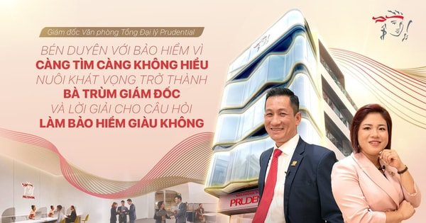 Giám đốc Văn phòng Tổng Đại lý Prudential: Bén duyên với bảo hiểm vì ‘càng tìm càng không hiểu’, nuôi khát vọng trở thành ‘bà trùm Giám đốc’ và lời giải cho câu hỏi ‘làm bảo hiểm giàu không’