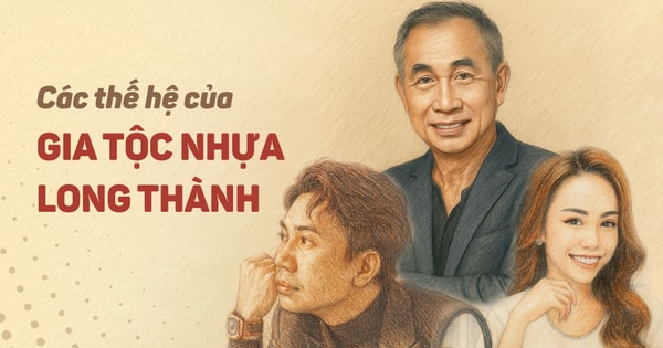 35 năm nhìn lại gia tộc Nhựa Long Thành: “Ông trùm” cầm trịch siêu giản dị, con cháu “khét tiếng” ai cũng phải tò mò