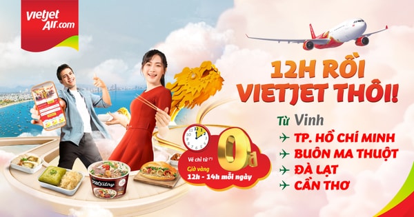 Bay cùng Vietjet đến Vinh: Đón mùa đoàn viên thuận tiện hơn, tận hưởng giá vé chỉ từ 0 đồng