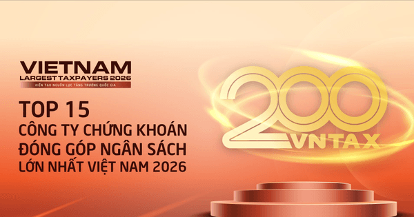 Công bố danh sách 15 công ty chứng khoán nộp ngân sách lớn nhất Việt Nam 2026: Số thuế đóng góp lập kỷ lục 14.300 tỷ