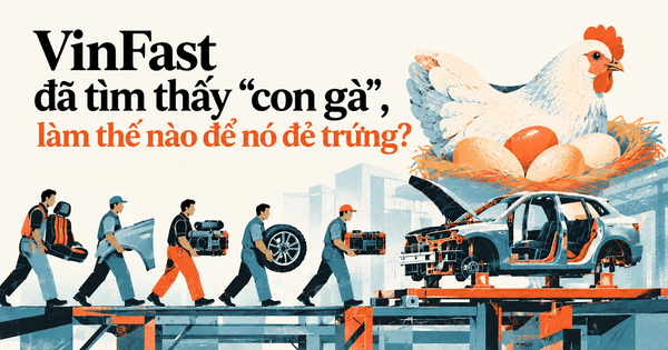 VinFast đã tìm thấy “con gà”, rồi sao nữa?
